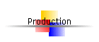 Production