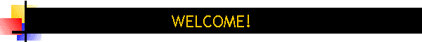 WELCOME!