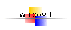 WELCOME!